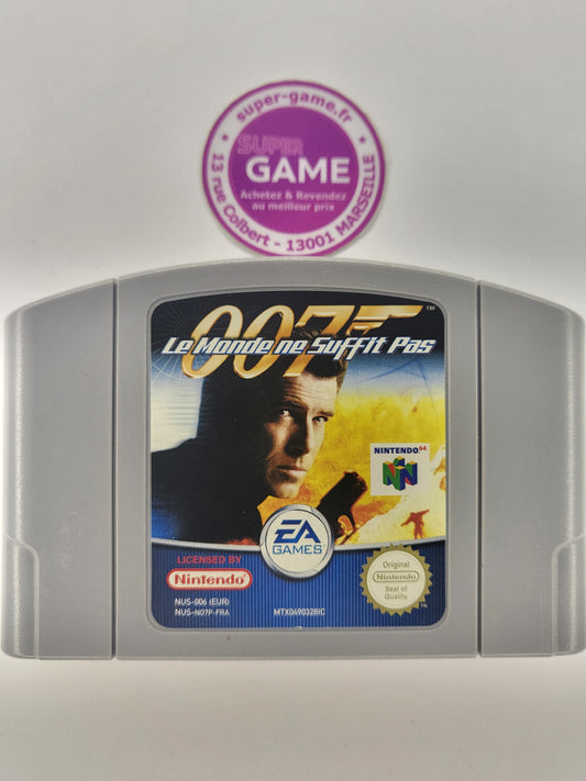 007 LE MONDE NE SUFFIT PAS - sans boite - NINTENDO64